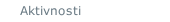 Aktivnosti